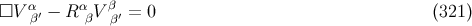 □V αβ′ − R αβVββ′ = 0 (321)