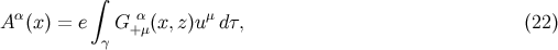 ∫ A α(x) = e G α+μ(x,z)uμ dτ, (22 ) γ