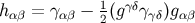 h = γ − 1(g γδγ )g αβ αβ 2 γδ αβ