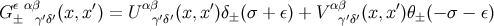 Gε± αβγ′δ′(x,x′) = U αβγ′δ′(x, x′)δ± (σ + ε) + V αβγ′δ′(x,x′)θ±(− σ − ε)