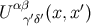 αβ U γ′δ′(x,x′)