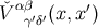 ˇ αβ ′ V γ′δ′(x, x )