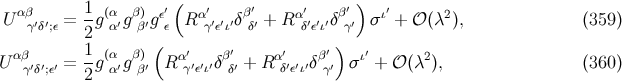 αβ 1 (α β) ε′( α′ β′ α′ β′) ι′ 2 U γ′δ′;ε = -g α′g β′g ε R γ′ε′ι′δ δ′ + R δ′ε′ι′δ γ′ σ + 𝒪 (λ ), (359 ) 2 ( ) U αβ′ ′′ = 1g (α′gβ)′ R αγ′′ε′ι′δβ′′ + R α′δ′ε′ι′δβ′′ σ ι′ + 𝒪(λ2), (360 ) γ δ;ε 2 α β δ γ