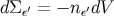 dΣε′ = − nε′dV