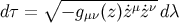 ∘ ------------- dτ = − gμν(z)˙zμz˙ν dλ