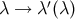 ′ λ → λ (λ )