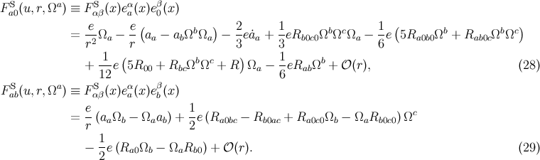 F S(u, r,Ωa) ≡ F S (x )eα(x)eβ(x) a0 αβ a 0 -e e-( b ) 2- 1- b c 1- ( b b c) = r2Ωa − r aa − abΩ Ωa − 3e˙aa + 3 eRb0c0Ω Ω Ωa − 6e 5Ra0b0Ω + Rab0cΩ Ω 1 ( b c ) 1 b + --e 5R00 + RbcΩ Ω + R Ωa − --eRabΩ + 𝒪 (r), (28 ) S a S12 α β 6 F ab(u, r,Ω ) ≡ F αβ(x )ea(x)eb(x) e 1 c = --(aaΩb − Ωaab ) + -e(Ra0bc − Rb0ac + Ra0c0Ωb − ΩaRb0c0)Ω r 2 − 1e(Ra0 Ωb − ΩaRb0 ) + 𝒪 (r). (29 ) 2