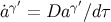 ′ ′ ˙aγ = Da γ∕dτ