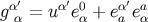 gα′ = uα′e0 + eα′ea α α a α
