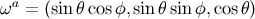ωa = (sinθ cosφ,sin θsinφ, cosθ)