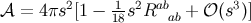 𝒜 = 4πs2 [1 − -1s2Rab + 𝒪 (s3)] 18 ab