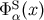 ΦS(x ) α