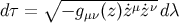 ∘ ------------- dτ = − gμν(z)z˙μz˙ν dλ