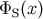 ΦS (x )