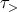 τ>