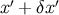 ′ ′ x + δx