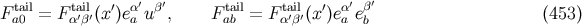 tail tail ′ α′ β′ tail tail ′ α′ β′ F a0 = Fα′β′(x )ea u , Fab = F α′β′(x)ea eb (453 )