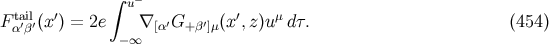 ∫ u− Ftail(x′) = 2e ∇ ′G ′ (x′,z)uμ dτ. (454 ) α′β′ −∞ [α +β ]μ