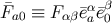 β ¯Fa0 ≡ Fαβ ¯eαa¯e0