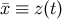¯x ≡ z(t)