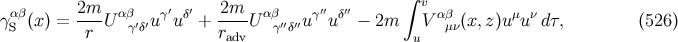 ∫ v γαβ(x) = 2m-U αβ u γ′uδ′ + 2m--Uαβ u γ′′uδ′′ − 2m V αβ (x,z)u μuν dτ, (526 ) S r γ′δ′ radv γ′′δ′′ u μν