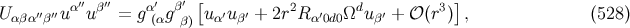 α′′ β′′ α′ β′ [ 2 d 3 ] U αβα′′β′′u u = g(αg β) uα′uβ′ + 2r Rα′0d0Ω uβ′ + 𝒪 (r ) , (528 )