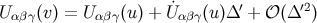 ˙ ′ ′2 Uαβγ(v) = U αβγ(u ) + U αβγ(u)Δ + 𝒪 (Δ )
