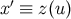 x′ ≡ z (u )