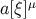 a[ξ]μ
