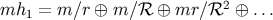 2 mh1 = m ∕r ⊕ m ∕ℛ ⊕ mr ∕ℛ ⊕ ...