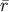 ¯r