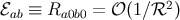 ℰ ≡ R = 𝒪 (1∕ℛ2 ) ab a0b0