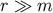 r ≫ m