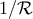 1∕ℛ