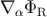 ∇ Φ α R