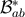 ℬ ∗ab