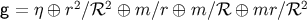 2 2 2 g = η ⊕ r ∕ℛ ⊕ m ∕r ⊕ m ∕ℛ ⊕ mr ∕ℛ