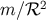 m ∕ℛ2