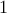 1