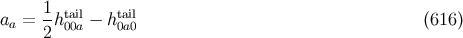 1 aa = -ht0a0ila − ht0aail0 (616 ) 2