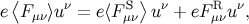 ⟨ ν S⟩ ν R ν e Fμν⟩u = e⟨Fμν u + eFμνu ,