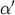 α′
