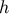 h