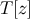 T[z]