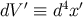 dV ′ ≡ d4x′