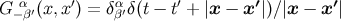G −αβ′(x,x′) = δαβ′δ (t − t′ + |x − x ′|)∕|x − x′|