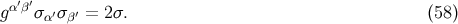 gα′β′σ ′σ ′ = 2σ. (58 ) α β