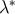 ∗ λ
