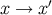 ′ x → x