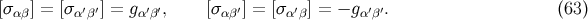 [σαβ ] = [σα′β′] = gα′β′, [σαβ′] = [σ α′β] = − gα′β′. (63 )